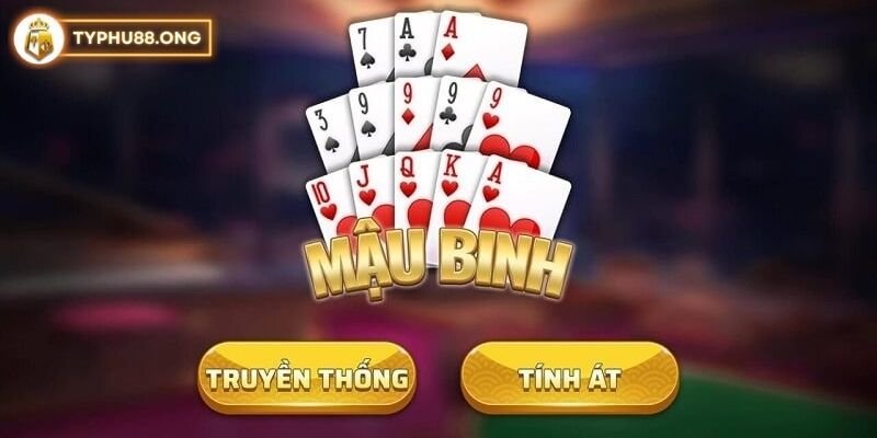 Cách chơi Mậu Binh chuẩn xác