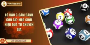 Lô Đầu 3 Câm Đánh Con Gì? Mẹo Chơi Hiệu Quả Từ Chuyên Gia